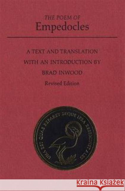 The Poem of Empedocles: A Text and Translation with a Commentary Inwood, Brad 9780802083531 University of Toronto Press