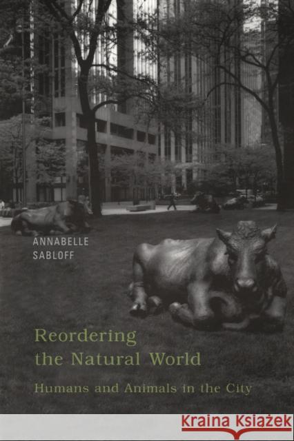 Reordering the Natural World Sabloff, Annabelle 9780802083616 University of Toronto Press