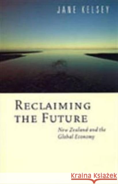 Reclaiming the Future Kelsey, Jane 9780802083951