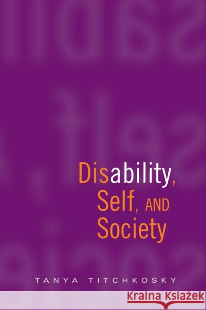 Disability, Self, and Society Tanya Titchkosky 9780802084378 University of Toronto Press