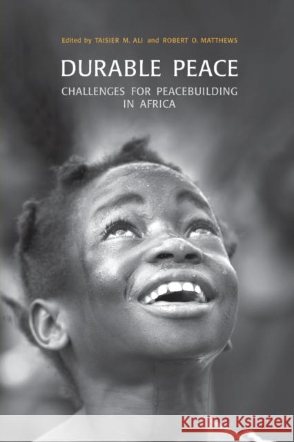 Durable Peace: Challenges for Peacebuilding in Africa Matthews, Robert O. 9780802084637