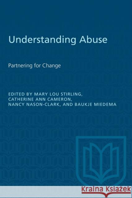 Understanding Abuse: Partnering for Change Stirling, Mary Lou 9780802085061