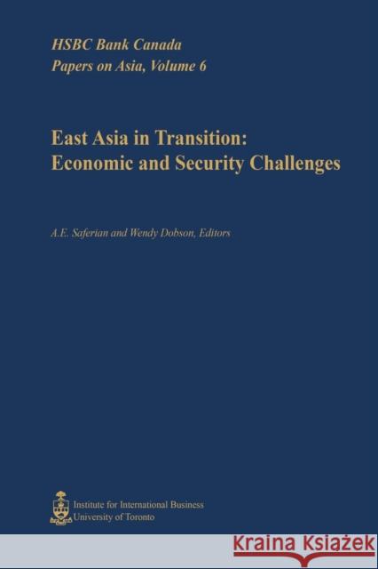 East Asia in Transition: Economic and Security Challenges Safarian, A. E. 9780802085153 University of Toronto Press