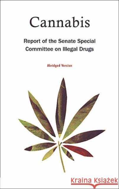 Cannabis: Report of the Senate Special Committee on Illegal Drugs Nolin, Claude Pierre 9780802086303