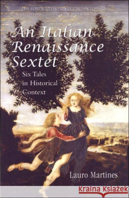 An Italian Renaissance Sextet: Six Tales in Historical Context Martines, Lauro 9780802086501