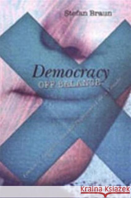Democracy Off Balance: Freedom of Expression and Hate Propaganda Law in Canada Braun, Stefan 9780802089595 University of Toronto Press