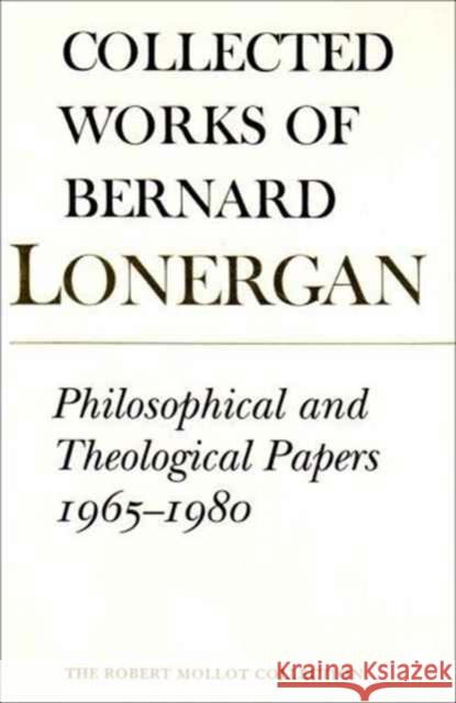 Philosophical and Theological Papers, 1965-1980: Volume 17 Lonergan, Bernard 9780802089632