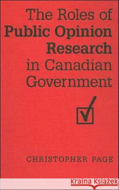 The Roles Public Opinion Rsearch Canadia Page, Christopher 9780802090393 University of Toronto Press
