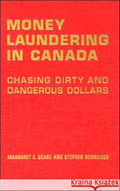 Money Laundering in Canada: Chasing Dirty and Dangerous Dollars Beare, Margaret E. 9780802091437