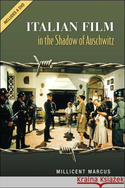 Italian Film in the Shadow of Auschwitz [With DVD] Marcus, Millicent 9780802091888