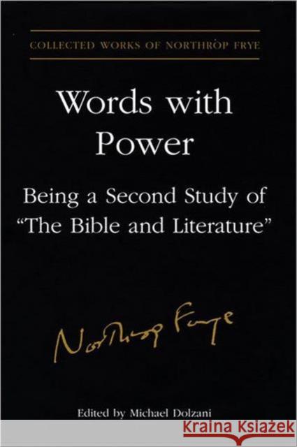 Words with Power: Being a Second Study of 'The Bible and Literature' Frye, Northrop 9780802092939