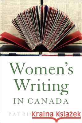 Women's Writing in Canada DeMers, Patricia 9780802093394