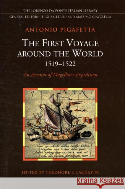The First Voyage Around the World (1519-1522): An Account of Magellan's Expedition Pigafetta, Antonio 9780802093707 University of Toronto Press