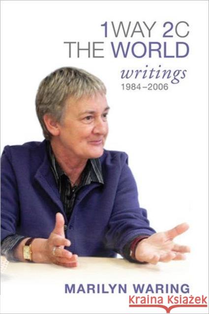 1 Way 2 C the World: Writings 1984-2006 Waring, Marilyn 9780802093752