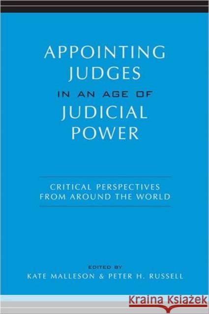 Appointing Judges in an Age of Judicial Power: Critical Perspectives from Around the World Malleson, Kate 9780802093813 University of Toronto Press