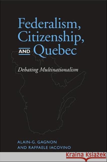 Federalism, Citizenship and Quebec Alain G. Gagnon Raffaele Iacovino 9780802094483