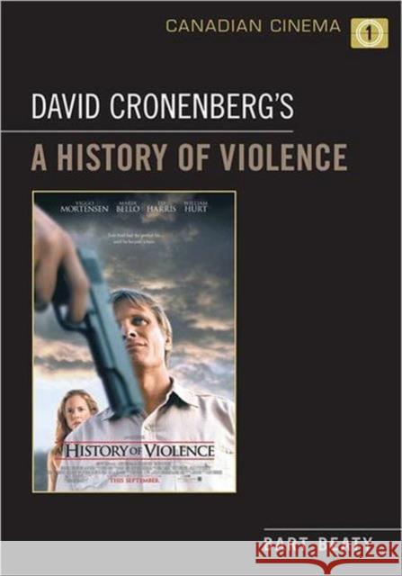 David Cronenberg's a History of Violence Beaty, Bart 9780802096227 University of Toronto Press