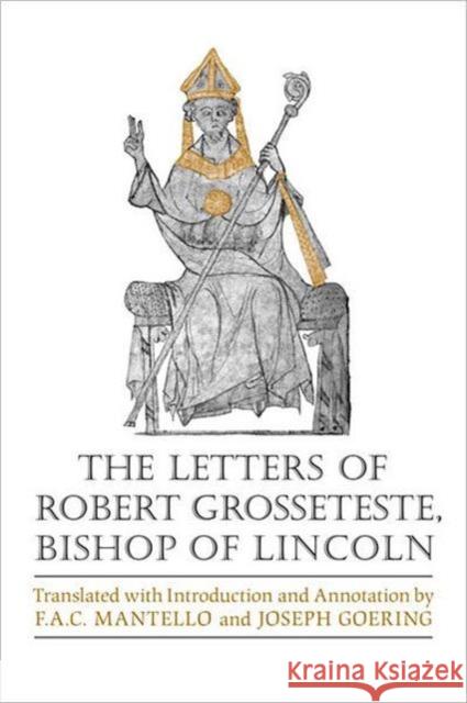 Letters of Robert Grosseteste, Bishop of Lincoln Joseph Goering 9780802098139