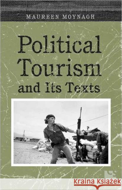 Political Tourism and Its Texts Moynagh, Maureen 9780802098450 University of Toronto Press