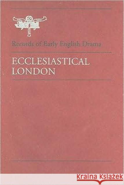 Ecclesiastical London Mary Erler 9780802098580 University of Toronto Press