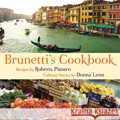Brunetti's Cookbook Roberta Pianaro, Donna Leon 9780802119476 Black Cat