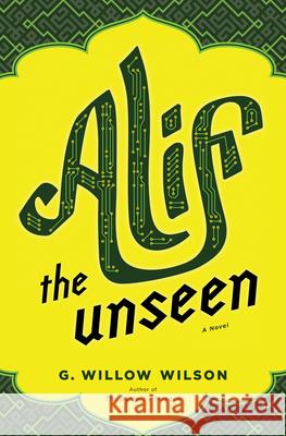 Alif the Unseen G. Willow Wilson 9780802121226