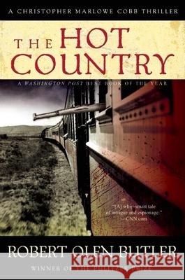 The Hot Country: A Christopher Marlowe Cobb Thriller Robert Olen Butler 9780802121547 Mysterious Press