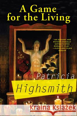 A Game for the Living Patricia Highsmith 9780802122223 Grove Press