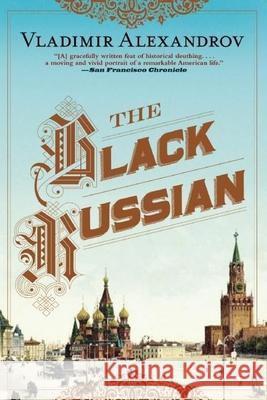 The Black Russian Vladimir Alexandrov 9780802122292 Grove Press