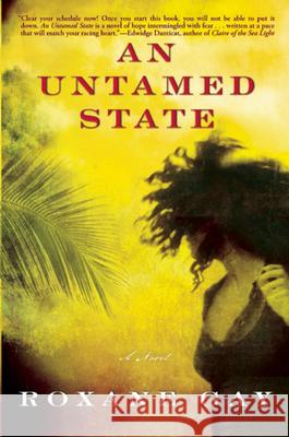 An Untamed State Roxane Gay 9780802122513