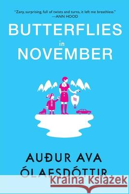 Butterflies in November Auour Ava Olafsdottir Brian Fitzgibbon 9780802123183 Grove Press