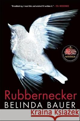Rubbernecker Belinda Bauer 9780802125026