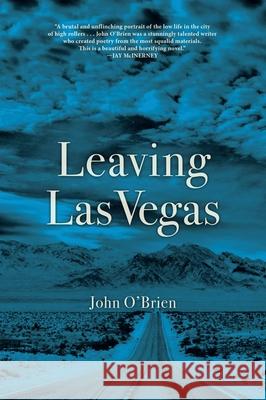 Leaving Las Vegas John O'Brien 9780802125934 Grove Press