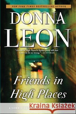 Friends in High Places: A Commissario Guido Brunetti Mystery Leon, Donna 9780802126160