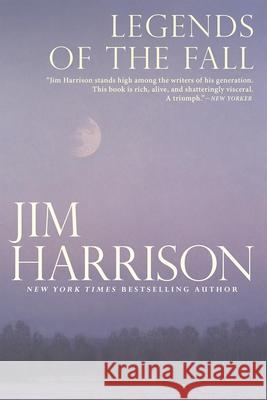 Legends of the Fall Jim Harrison 9780802126221 Grove Press