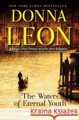 The Waters of Eternal Youth: A Commissario Guido Brunetti Mystery Leon, Donna 9780802126375 Grove Press