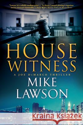 House Witness: A Joe DeMarco Thriller Lawson, Mike 9780802126665
