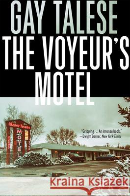 The Voyeur's Motel Gay Talese 9780802126979