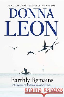 Earthly Remains: A Commissario Guido Brunetti Mystery Donna Leon 9780802127723 Black Cat