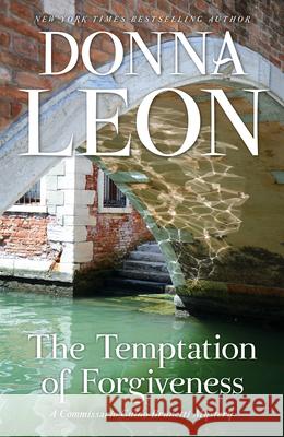 The Temptation of Forgiveness Donna Leon 9780802127754 Atlantic Monthly Press