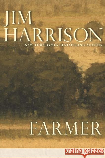 Farmer Jim Harrison 9780802128898
