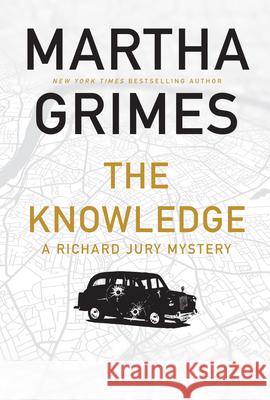 The Knowledge: A Richard Jury Mystery Martha Grimes 9780802129253 Grove Press