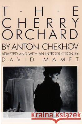 The Cherry Orchard Anton Pavlovich Chekhov David Mamet David Mamet 9780802130020 Grove/Atlantic