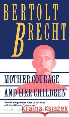 Mother Courage and Her Children Bertolt Brecht Eric Bentley 9780802130822