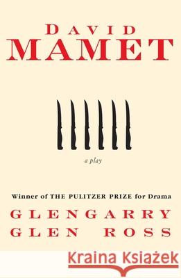 Glengarry Glen Ross David Mamet 9780802130914 Grove Press