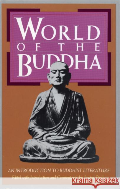 World of the Buddha: An Introduction to the Buddhist Literature Stryk, Lucien 9780802130952 Grove/Atlantic