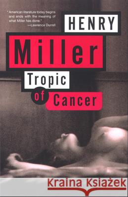 Tropic of Cancer Miller, Henry 9780802131782 Grove/Atlantic