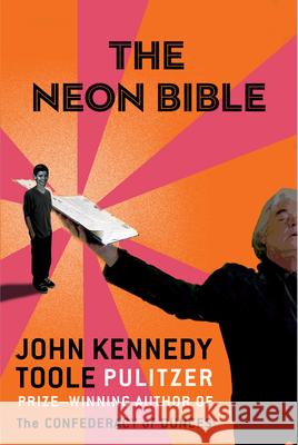 The Neon Bible John Kennedy Toole 9780802132079 Grove/Atlantic