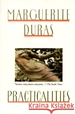 Practicalities Marguerite Duras Barbara Bray 9780802133113