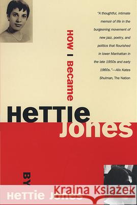 How I Became Hettie Jones Hettie Jones 9780802134967